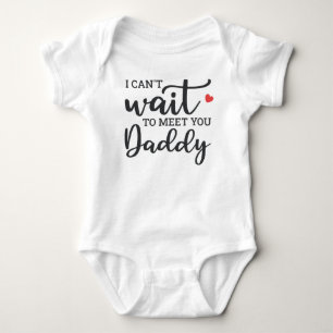 I Can't Wait To Meet You Daddy Baby Bodysuit