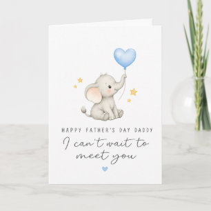 I Can't Wait to Meet You Daddy Father's Day  Card