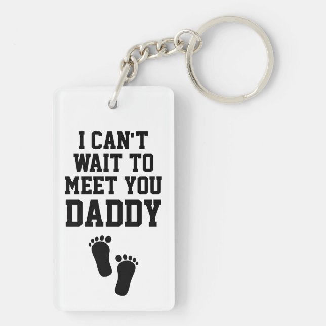 I Can't Wait to Meet You Daddy Keychain (Back)