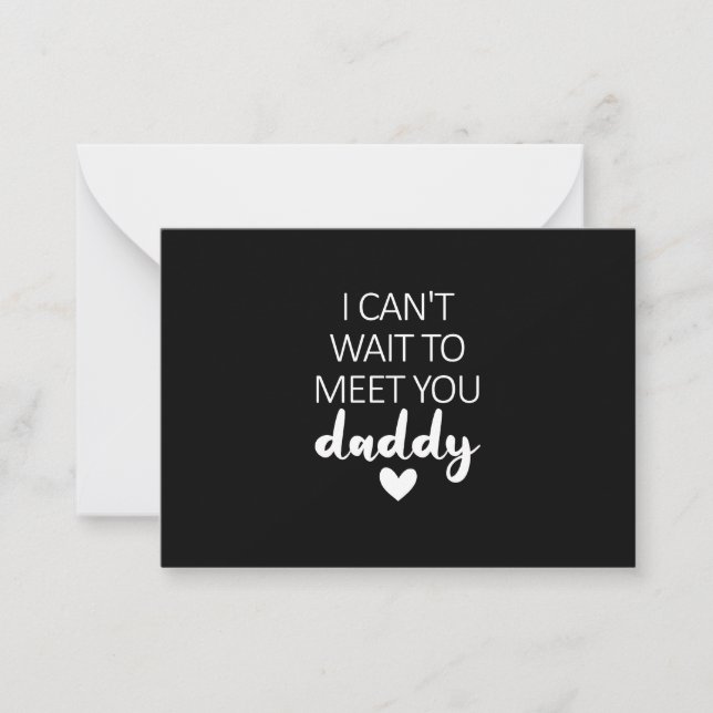I Can't Wait To Meet You Daddy Pregnancy  Card (Front)