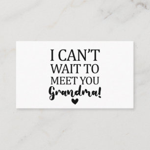 I Can't Wait to Meet You Grandma Pregnancy Announc Business Card