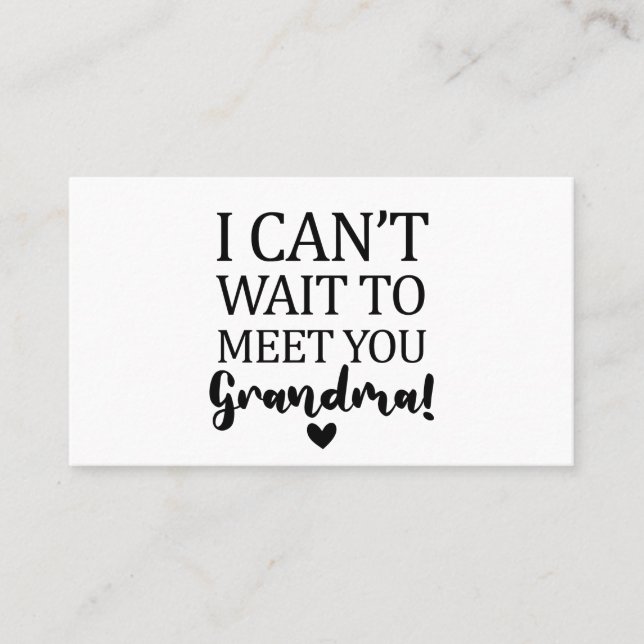 I Can't Wait to Meet You Grandma Pregnancy Announc Business Card (Front)
