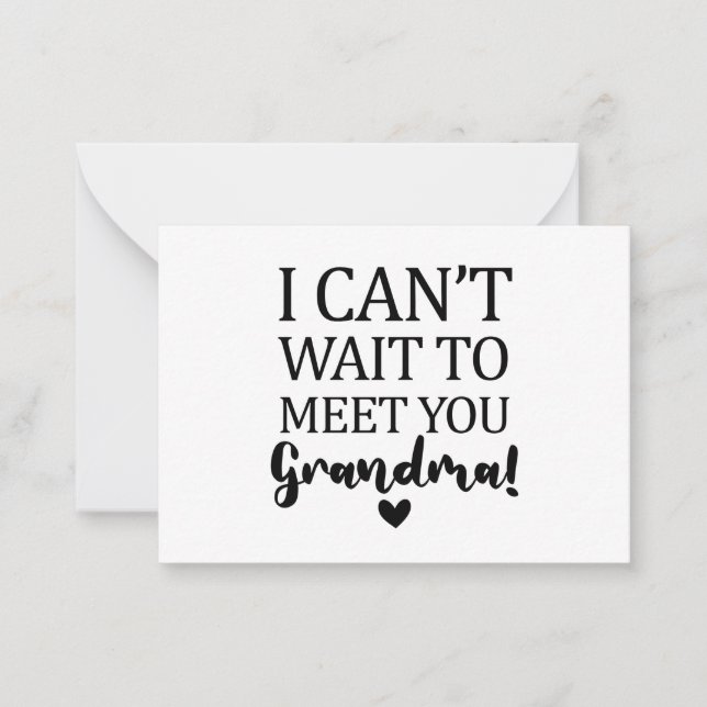 I Can't Wait to Meet You Grandma Pregnancy Announc Card (Front)