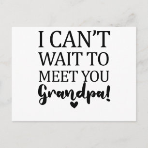 I Can't Wait To Meet You Grandpa Pregnancy Announc Postcard