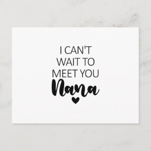 I Can't Wait To Meet You Nana Pregnancy Announceme Postcard