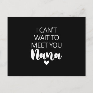 I Can't Wait To Meet You Nana Pregnancy Announceme Postcard