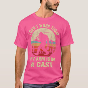 I Cant Work Today My Arm Is In A Cast Fishing Funn T-Shirt