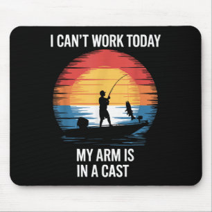 I Can't Work Today My Arm Is In A Cast  Mouse Mat