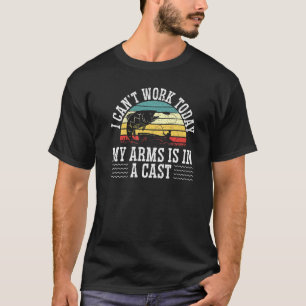 I Can't Work Today My Arm Is In A Cast Vintage Fis T-Shirt