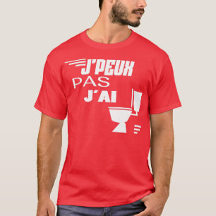 I canx27t I have WC t sentence T-Shirt