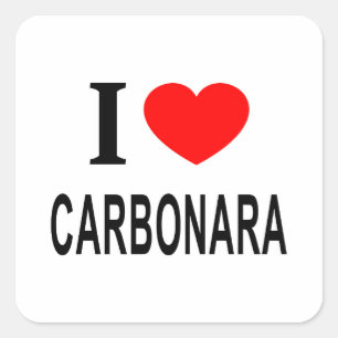 I ❤️ CARBONARA I LOVE CARBONARA I HEART CARBONARA SQUARE STICKER