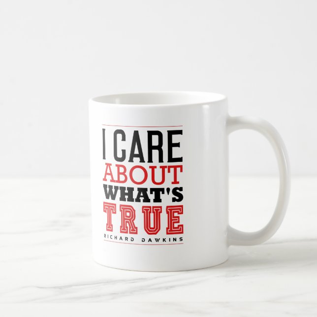 I CARE ABOUT WHAT'S TRUE - Dawkins Coffee Mug (Right)