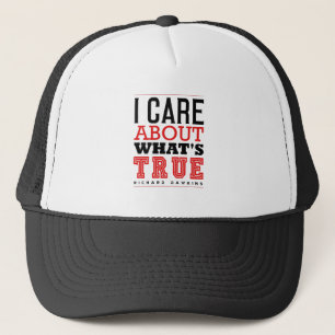 I CARE ABOUT WHAT'S TRUE - Dawkins Trucker Hat