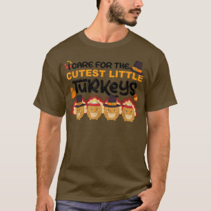 I Care For The Cutest Cool Turkey Nurse Thanksgivi T-Shirt