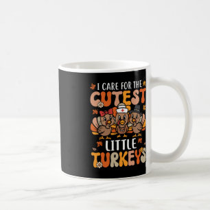 I Care For The Cutest Little Turkeys Thanksgiving  Coffee Mug