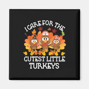 I Care For The Cutest Little Turkeys Thanksgiving Magnet
