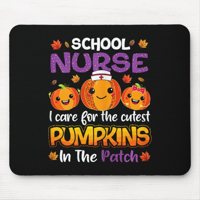 I Care For The Cutest Pumpkins In Patch School Nur Mouse Mat (Front)