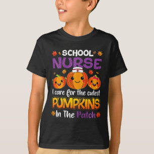 I Care For The Cutest Pumpkins In Patch School Nur T-Shirt