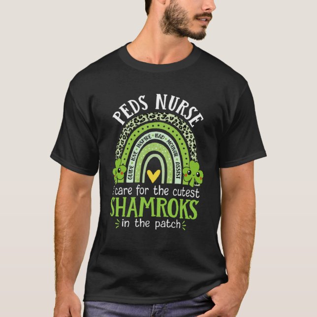 I Care For The Cutest Shamrocks Peds Nurse St Patr T-Shirt (Front)