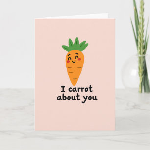 I Carrot About You Funny Card