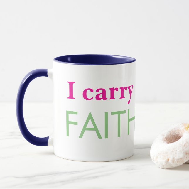 "I Carry Faith" Mug (With Donut)