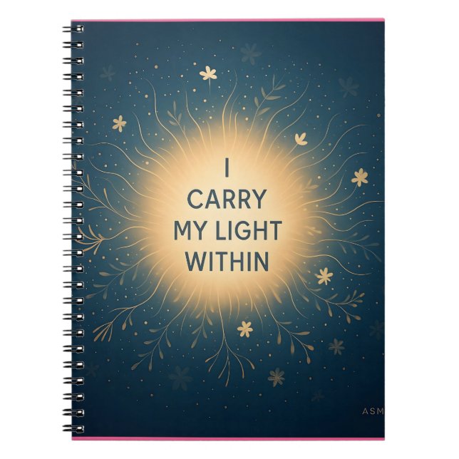 I Carry My Light Within – Spiritual Glow Affirmati Notebook (Front)