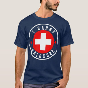 I carry naloxone 24 T-Shirt