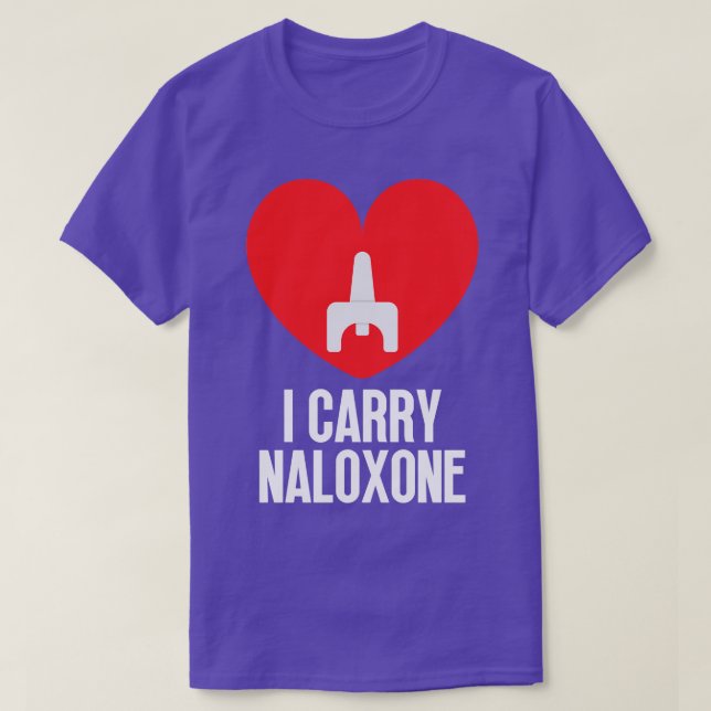 I carry naloxone 2 T-Shirt (Design Front)