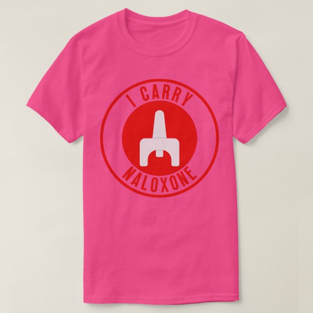 I carry naloxone 34 T-Shirt (Design Front)