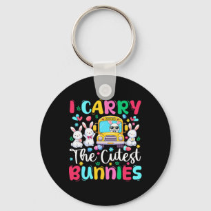 I Carry The Cutest Bunnies Easter Bunnies Bus Driv Key Ring