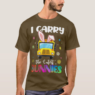 I Carry The Cutest Bunnies School Bus Driver Easte T-Shirt