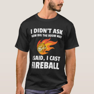 I Cast Fireball Wizard Sorcerer Dm Gift Ttrpg T-Shirt