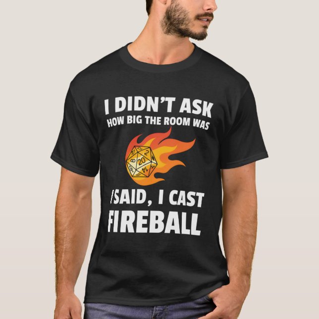 I Cast Fireball Wizard Sorcerer Dm Gift Ttrpg T-Shirt (Front)