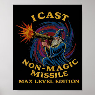 I Cast Non-magic Missile Funny Wizard Parody Meme Poster