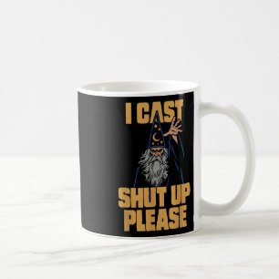 I Cast Shut Up Please Wizard Funny Meme Humour Coffee Mug