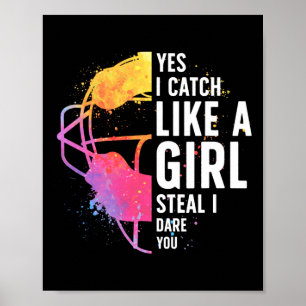 I Catch Like A Girl Softll Catcher Softll Player Poster