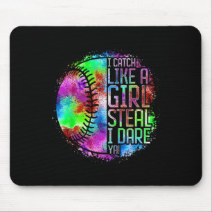 I Catch Like A Girl Steal I Dare Ya! Softll Catche Mouse Mat