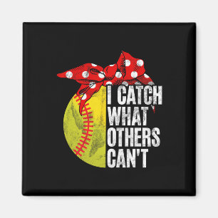 I Catch What Others Can't Softll Catchers Softll L Magnet