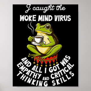 I Caught The Woke Mind Virus And All I Got Was Emp Poster