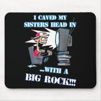 I Caved My Sisters Head In With A Big Rock Meme Fu Mouse Mat