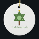 I celebrate both ceramic tree decoration<br><div class="desc">Shirtuosity.com: Holiday Humour Tees and Holiday Gifts. Find the Funniest Holiday Gifts including tees,  cards,  ornaments,  plates,  coasters,  hoodies,  stickers,  mugs,  buttons,  magnets,  hats,  bags and more from: http://www.Shirtuosity.com</div>