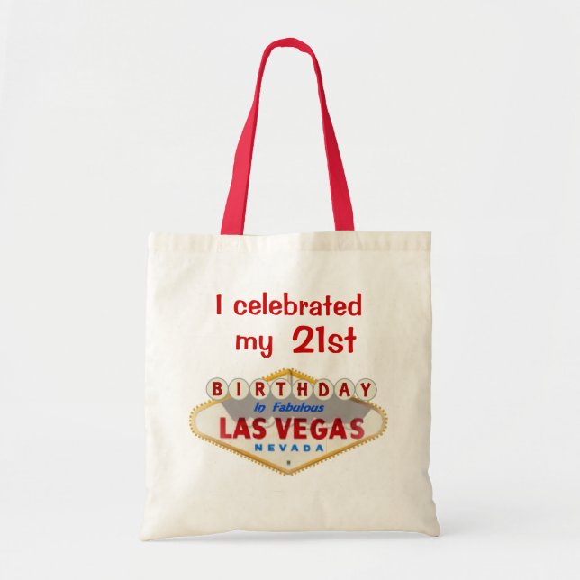 I celebrated my 21st Birthday In Fabulous Las Vega Tote Bag (Front)