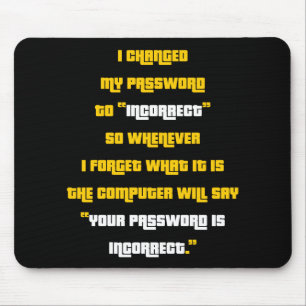 I Changed My Password Mouse Mat