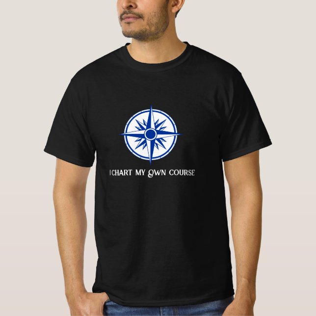 "I Chart My Own Course" - Compass Black T-Shirt (Front)