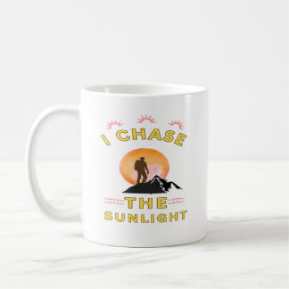 I Chase The Sunlight Coffee Mug