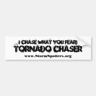 I Chase What You Fear! Bumper Sticker