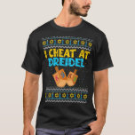 I Cheat At Dreidel Ugly Hanukkah Sweater Chanukah<br><div class="desc">I Cheat At Dreidel Ugly Hanukkah Sweater Chanukah Jew</div>