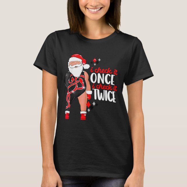 I Check It Once Then I Check It Twice Santa 1989 C T-Shirt (Front)