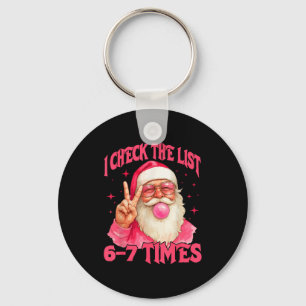 I Check The List Humor 67 Meme 6-7 Funny Six Seven Key Ring