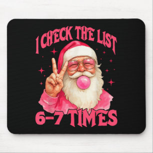 I Check The List Humor 67 Meme 6-7 Funny Six Seven Mouse Mat